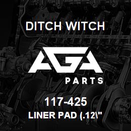 117-425 Ditch Witch LINER PAD (.12" | AGA Parts