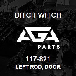 117-821 Ditch Witch LEFT ROD, DOOR | AGA Parts