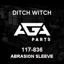 117-836 Ditch Witch ABRASION SLEEVE | AGA Parts