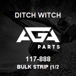 117-888 Ditch Witch BULK STRIP (1/2 | AGA Parts