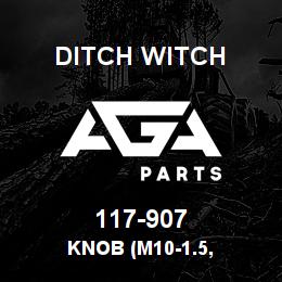 117-907 Ditch Witch KNOB (M10-1.5, | AGA Parts