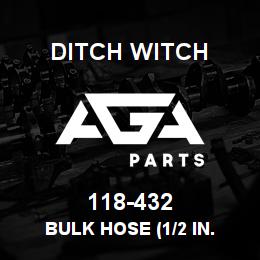 118-432 Ditch Witch BULK HOSE (1/2 IN. | AGA Parts