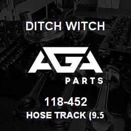 118-452 Ditch Witch HOSE TRACK (9.5 | AGA Parts