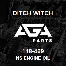118-469 Ditch Witch NS ENGINE OIL | AGA Parts