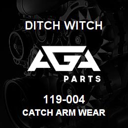 119-004 Ditch Witch CATCH ARM WEAR | AGA Parts