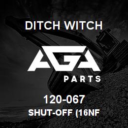 120-067 Ditch Witch SHUT-OFF (16NF | AGA Parts