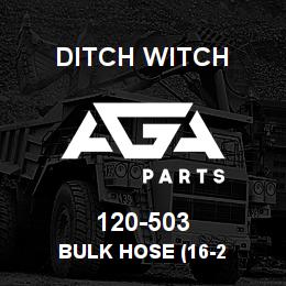 120-503 Ditch Witch BULK HOSE (16-2 | AGA Parts