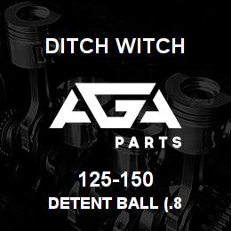 125-150 Ditch Witch DETENT BALL (.8 | AGA Parts