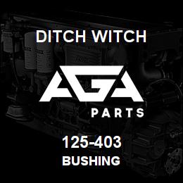 125-403 Ditch Witch BUSHING | AGA Parts