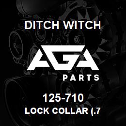125-710 Ditch Witch LOCK COLLAR (.7 | AGA Parts