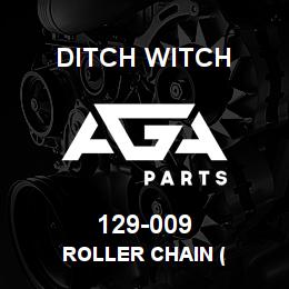 129-009 Ditch Witch ROLLER CHAIN ( | AGA Parts