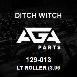 129-013 Ditch Witch LT ROLLER (3.06 | AGA Parts