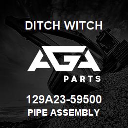 129A23-59500 Ditch Witch pipe assembly | AGA Parts
