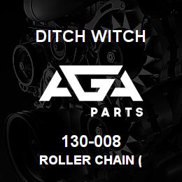 130-008 Ditch Witch ROLLER CHAIN ( | AGA Parts