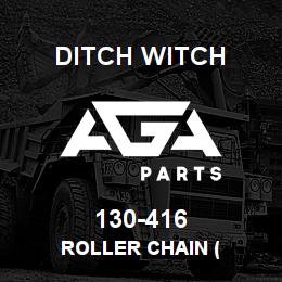 130-416 Ditch Witch ROLLER CHAIN ( | AGA Parts