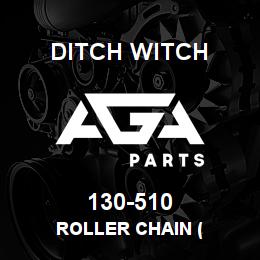 130-510 Ditch Witch ROLLER CHAIN ( | AGA Parts