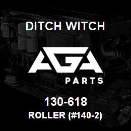 130-618 Ditch Witch ROLLER (#140-2) | AGA Parts