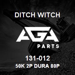 131-012 Ditch Witch 50K 2P DURA 80P | AGA Parts