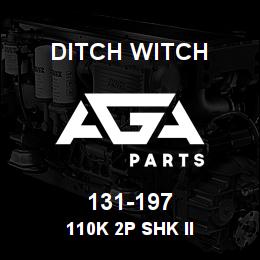 131-197 Ditch Witch 110K 2P SHK II | AGA Parts