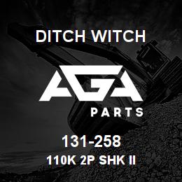 131-258 Ditch Witch 110K 2P SHK II | AGA Parts