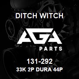 131-292 Ditch Witch 33K 2P DURA 44P | AGA Parts