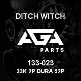 133-023 Ditch Witch 33K 2P DURA 52P | AGA Parts