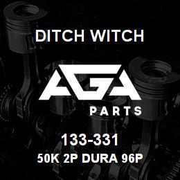 133-331 Ditch Witch 50K 2P DURA 96P | AGA Parts