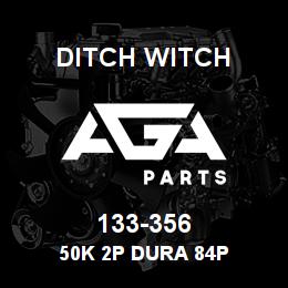 133-356 Ditch Witch 50K 2P DURA 84P | AGA Parts