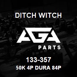 133-357 Ditch Witch 50K 4P DURA 84P | AGA Parts