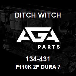 134-431 Ditch Witch P110K 2P DURA 7 | AGA Parts
