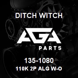 135-1080 Ditch Witch 110K 2P ALG W-O | AGA Parts