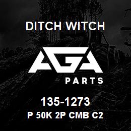 135-1273 Ditch Witch P 50K 2P CMB C2 | AGA Parts