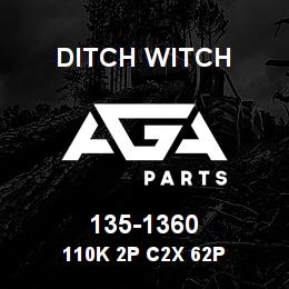 135-1360 Ditch Witch 110K 2P C2X 62P | AGA Parts
