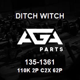 135-1361 Ditch Witch 110K 2P C2X 62P | AGA Parts