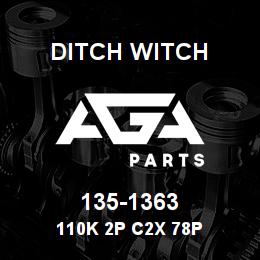 135-1363 Ditch Witch 110K 2P C2X 78P | AGA Parts