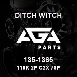 135-1365 Ditch Witch 110K 2P C2X 78P | AGA Parts