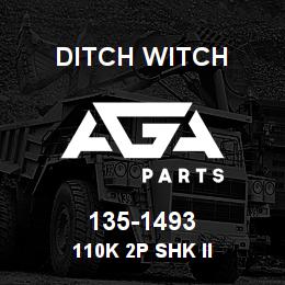 135-1493 Ditch Witch 110K 2P SHK II | AGA Parts