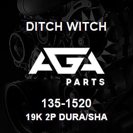 135-1520 Ditch Witch 19K 2P DURA/SHA | AGA Parts