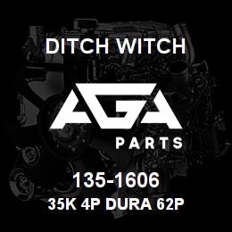 135-1606 Ditch Witch 35K 4P DURA 62P | AGA Parts