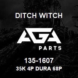 135-1607 Ditch Witch 35K 4P DURA 68P | AGA Parts