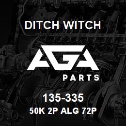 135-335 Ditch Witch 50K 2P ALG 72P | AGA Parts