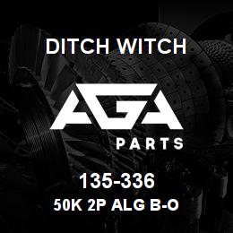 135-336 Ditch Witch 50K 2P ALG B-O | AGA Parts