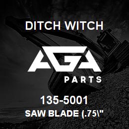 135-5001 Ditch Witch SAW BLADE (.75" | AGA Parts
