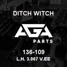 136-109 Ditch Witch L.H. 3.067 V.EE | AGA Parts