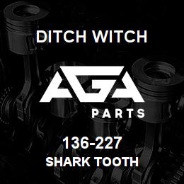 136-227 Ditch Witch SHARK TOOTH | AGA Parts