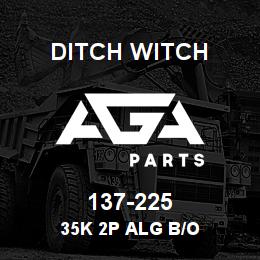137-225 Ditch Witch 35K 2P ALG B/O | AGA Parts