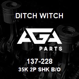 137-228 Ditch Witch 35K 2P SHK B/O | AGA Parts