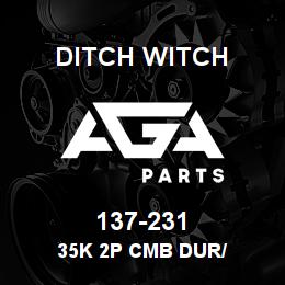 137-231 Ditch Witch 35K 2P CMB DUR/ | AGA Parts