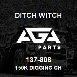 137-808 Ditch Witch 150K DIGGING CH | AGA Parts