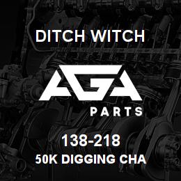 138-218 Ditch Witch 50K DIGGING CHA | AGA Parts
